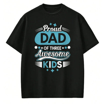 Gift for Dad Shirt, Funny Dad Unisex T-Shirt/Hoodie/Sweatshirt HLT00 – Proud Dad of 3 awesome kidst Children Father_s Day T-Shirt