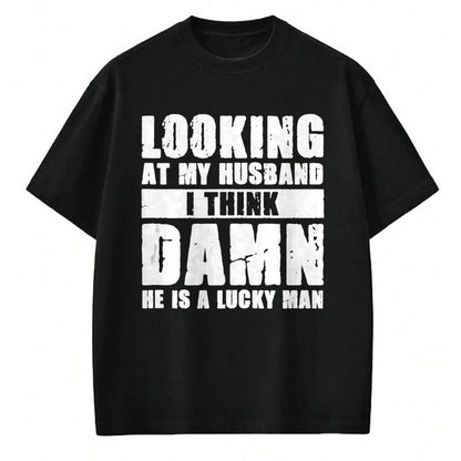 Best Wife Shirt, Wife and Husband Unisex T-Shirt/Hoodie/Sweatshirt HLT00 - Gift for wife T shirt, lucky wife   He is a Lucky Husband - Anniversary Gift - Man & Wife T-Shirt