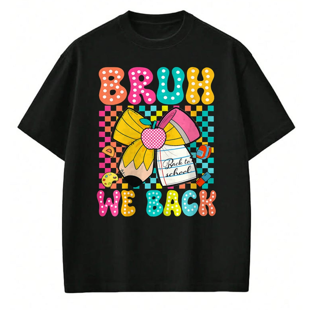 Best Student Shirt, Funny Back To School UnisexT-Shirt/Hoodie/Sweatshirt HLT00 - Bruh We Back Pencil Bow Back to School Teacher Boys Girls T-Shirt