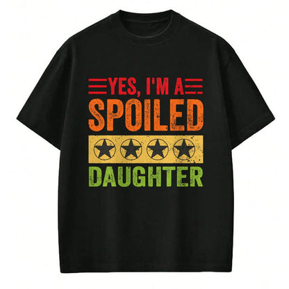 Best Wife Shirt, Wife and Husband Unisex T-Shirt/Hoodie/Sweatshirt HLT00 - Yes I'm A Spoiled Daughter Tees Women Girls Valentines Day T-Shirt (1)