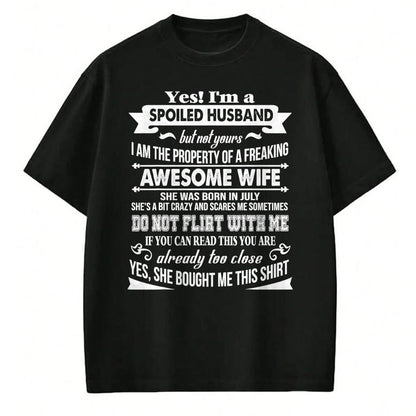 Best Husband Shirt, Wife and Husband Unisex T-Shirt/Hoodie/Sweatshirt HLT00 - Yes I_m A Spoiled Husband Of A July Wife T-Shirts