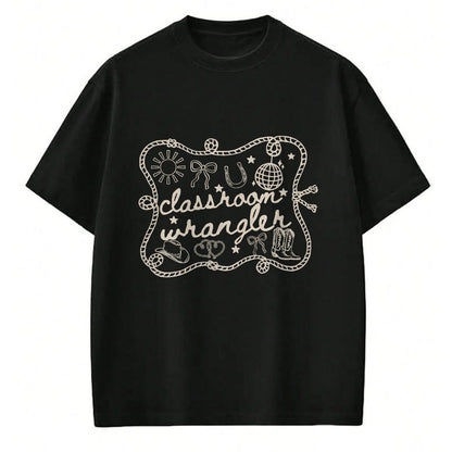 Best Student Shirt, Funny Back To School UnisexT-Shirt/Hoodie/Sweatshirt HLT00 - Classroom Wrangler Teacher Western Cowboy Back to School T-Shirt
