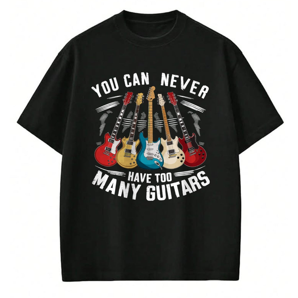 Guitar Lover Shirt, Funny Guitar UnisexT-Shirt/Hoodie/Sweatshirt HLT00 - You Can Never Have Too Many Guitars Music Guitar T-Shirt