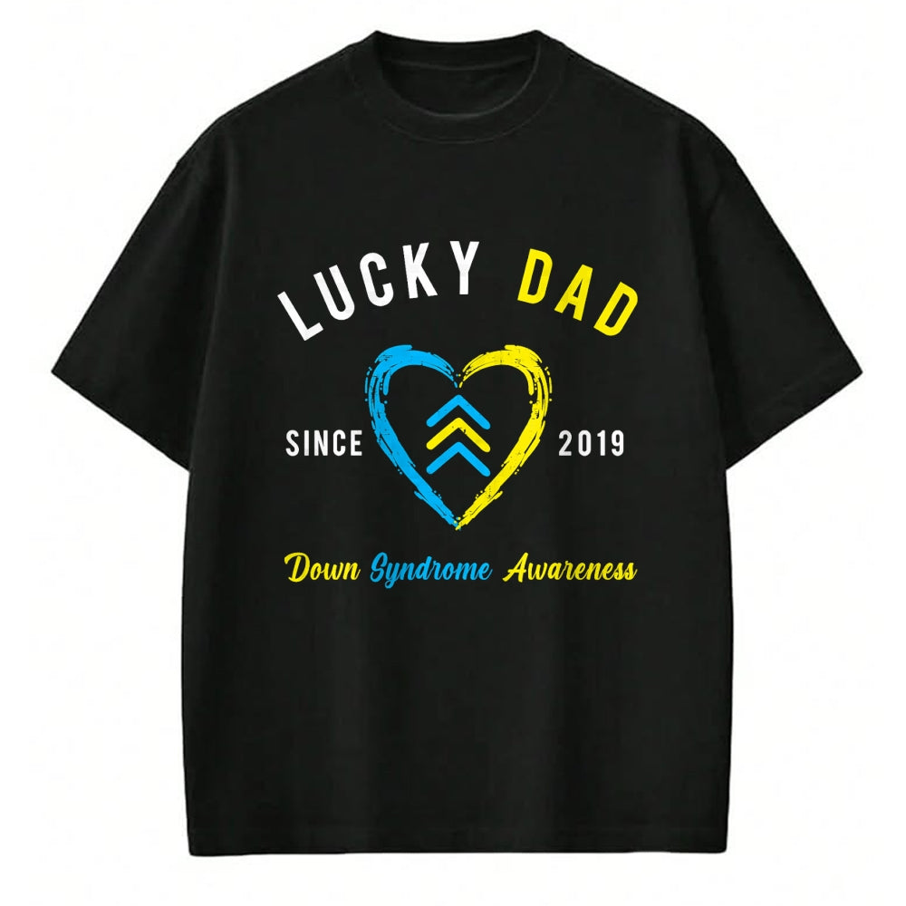 Gift for Dad Shirt, Funny Dad Unisex T-Shirt/Hoodie/Sweatshirt HLT00 – Lucky Dad Down Syndrome Awareness Since 2019 T21 Family T-Shirt