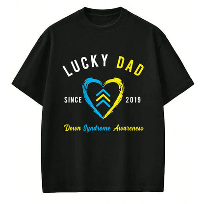 Gift for Dad Shirt, Funny Dad Unisex T-Shirt/Hoodie/Sweatshirt HLT00 – Lucky Dad Down Syndrome Awareness Since 2019 T21 Family T-Shirt