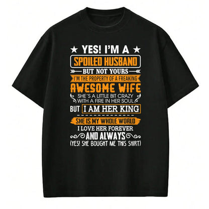 Best Husband Shirt, Wife and Husband Unisex T-Shirt/Hoodie/Sweatshirt HLT00 - Yes I_m A Spoiled Husband Of A Freaking Awesome Wife T-Shirt