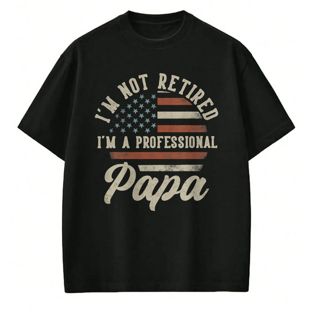 Best Grandpa Shirt, Proud Grandpa Unisex T-Shirt/Hoodie/Sweatshirt HLT00 - I'm Not Retired I'm A Professional Papa Funny Retirement T-Shirt (1)