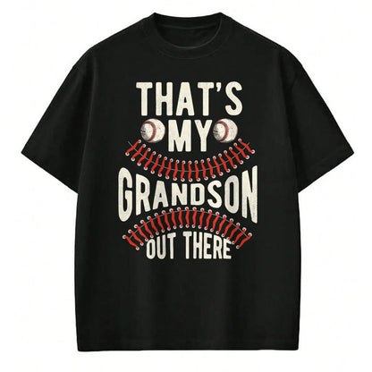 Best Grandpa Shirt, Proud Grandpa Unisex T-Shirt/Hoodie/Sweatshirt HLT00 - That's My Grandson Out There Baseball Men Grandpa Baseball T-Shirt