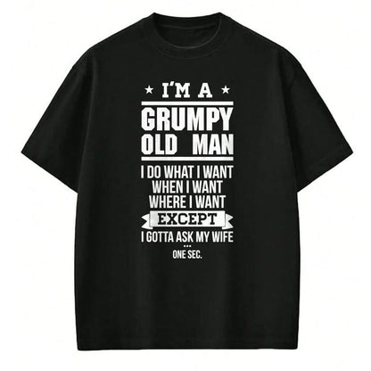 Best Husband Shirt, Wife and Husband Unisex T-Shirt/Hoodie/Sweatshirt HLT00 - I_m A Grumpy Old Man I DO What I Want T-Shirt T-Shirt