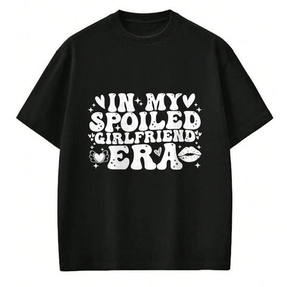 Best Wife Shirt, Wife and Husband Unisex T-Shirt/Hoodie/Sweatshirt HLT00 - In My Spoiled Girlfriend Era Valentine's Day Idea T-Shirt