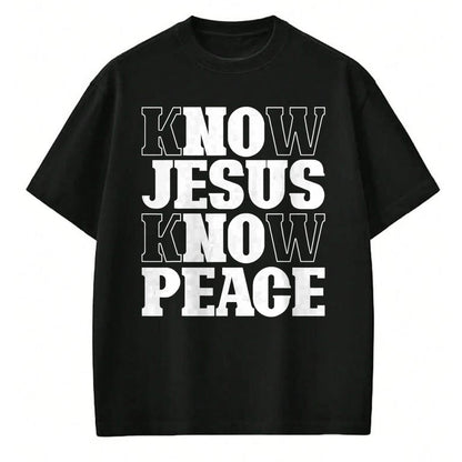 Christian Tee, Christian Faith Unisex T-Shirt/Hoodie/Sweatshirt HLT00 - Know Jesus Know Peace Religion God Church Christian Gifts T-Shirt (1)
