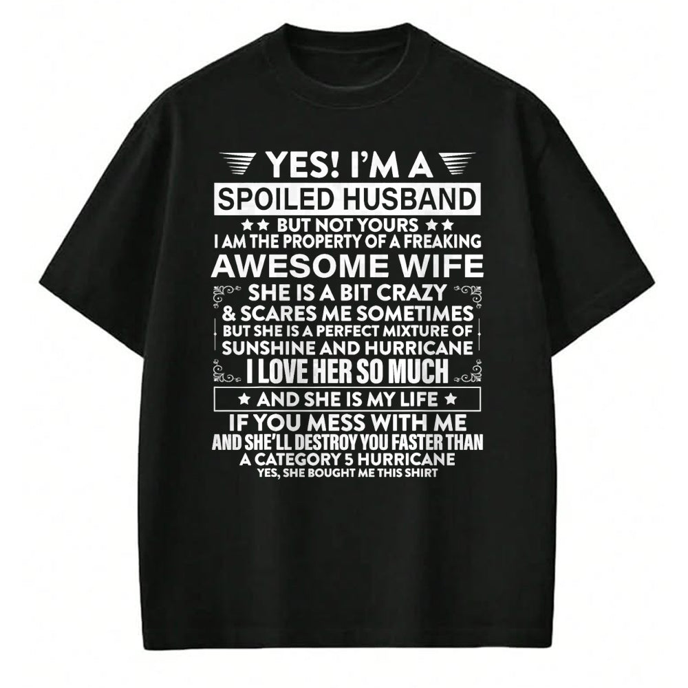 Best Wife Shirt, Wife and Husband Unisex T-Shirt/Hoodie/Sweatshirt HLT00 - Gift for wife T shirt, spoiled wife   Yes i'm A Spoiled Husband But Not Yours awesome Wife T-Shirt