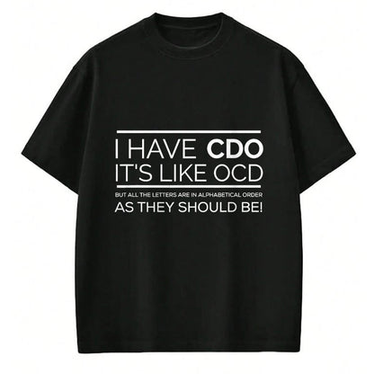 Gift for Dad Shirt, Funny Dad Unisex T-Shirt/Hoodie/Sweatshirt HLT00 – I Have CDO It_s Like OCD T Shirt