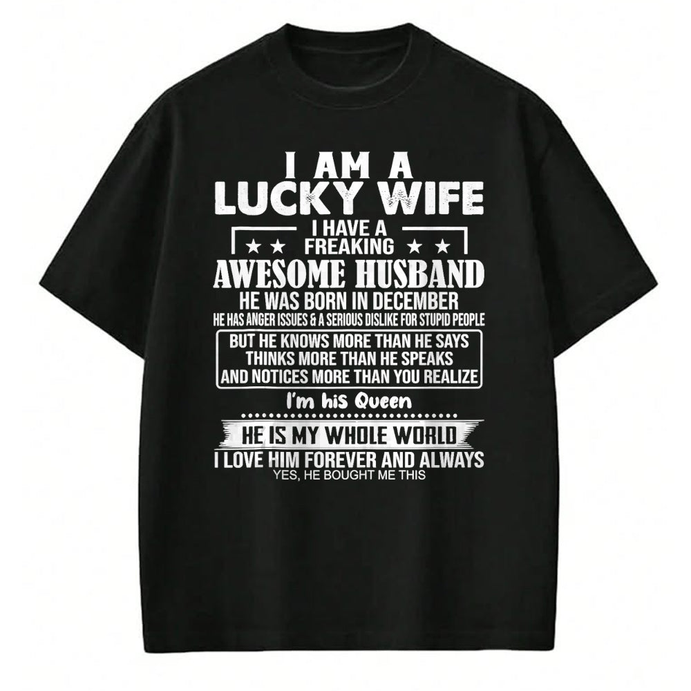 Best Wife Shirt, Wife and Husband Unisex T-Shirt/Hoodie/Sweatshirt HLT00 - Gift for wife T shirt, lucky wife   I Am A Lucky Wife I Have A Freaking Awesome Husband DECEMBER Tan