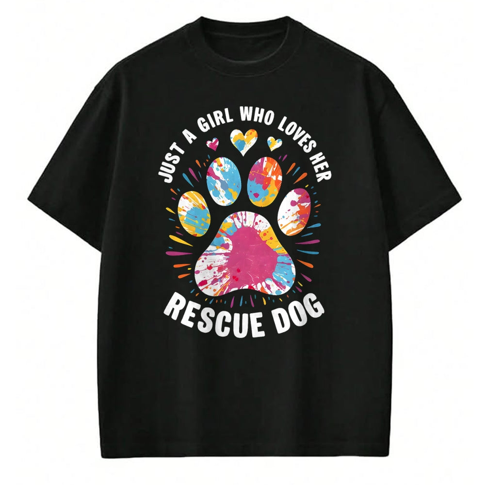 Dog Love Shirt, Dog Lover Gift T-Shirt/Hoodie/Sweatshirt HLT00 - Just a Girl Who Loves Her Rescue Dog Dog Lovers Pet Owners T-Shirt