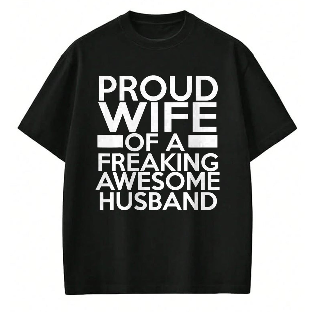 Best Wife Shirt, Wife and Husband Unisex T-Shirt/Hoodie/Sweatshirt HLT00 - Proud Wife Of A Freaking Awesome Husband T-Shirt