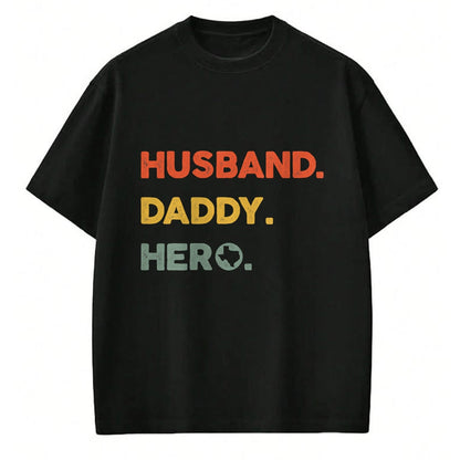 Gift for Dad Shirt, Funny Dad Unisex T-Shirt/Hoodie/Sweatshirt HLT00 – Mens Husband daddy hero Tee Proud Texas Map dad father_s day T-Shirt