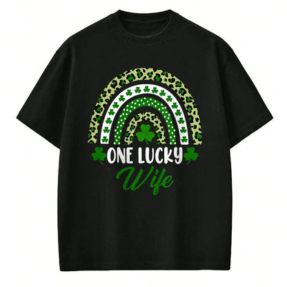 Best Wife Shirt, Wife and Husband Unisex T-Shirt/Hoodie/Sweatshirt HLT00 - Gift for wife T shirt, lucky wife   One Lucky Wife Rainbow St Patricks Day Lucky Wife T-Shirt