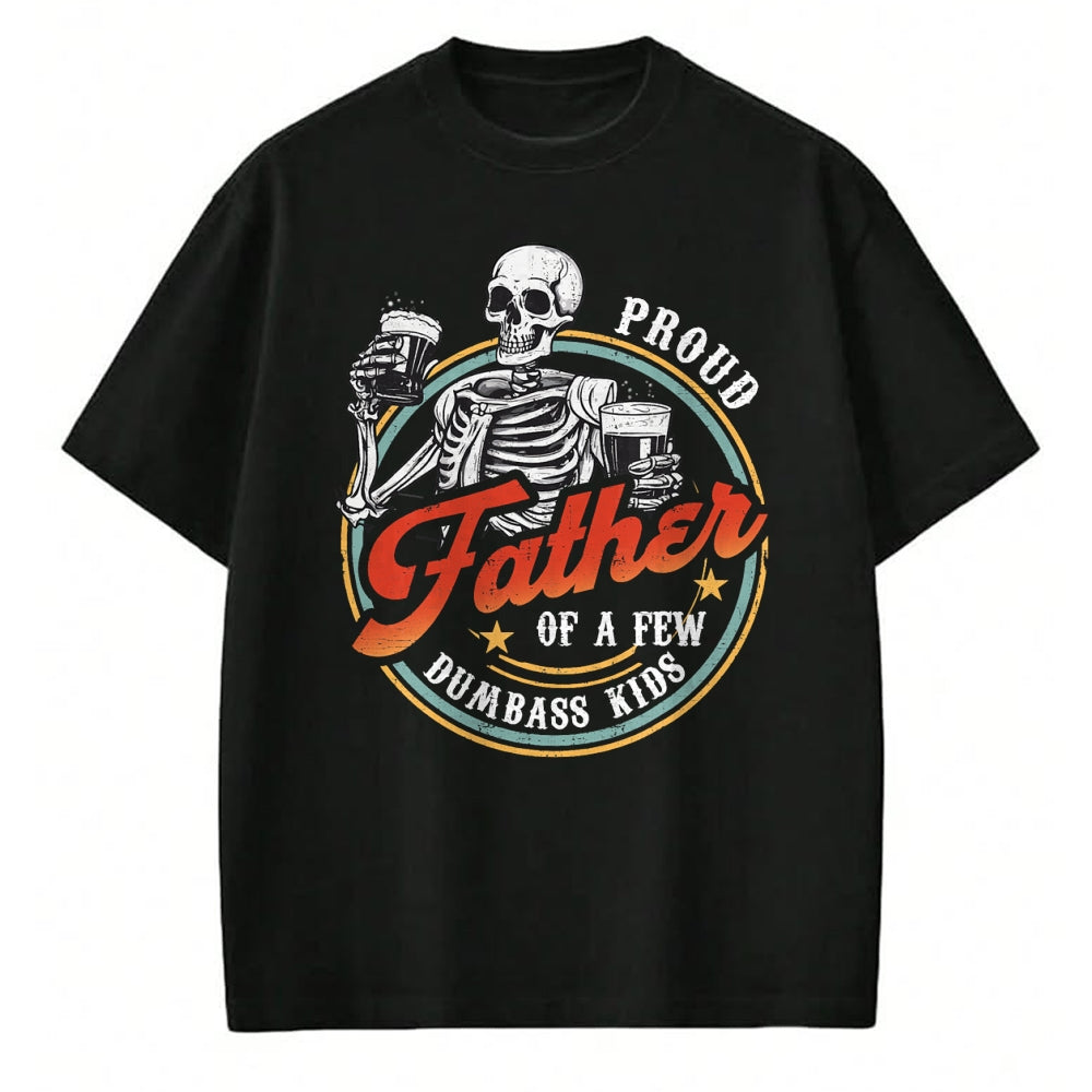 Gift for Dad Shirt, Funny Dad Unisex T-Shirt/Hoodie/Sweatshirt HLT00 – Proud Father Of A Few Dumbass Kids Funny Vintage Fathers Day T-Shirt