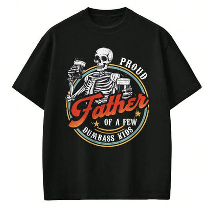 Gift for Dad Shirt, Funny Dad Unisex T-Shirt/Hoodie/Sweatshirt HLT00 – Proud Father Of A Few Dumbass Kids Funny Vintage Fathers Day T-Shirt