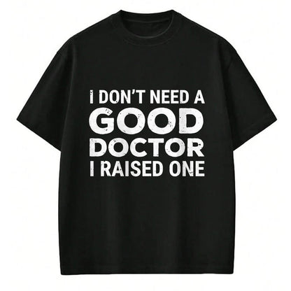 Best Doctor Shirt, Funny Doctor UnisexT-Shirt/Hoodie/Sweatshirt HLT00 - Doctor Parent Dad Mom Med School Graduation T-Shirt