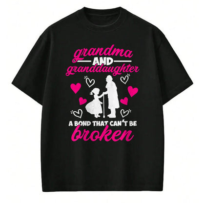Best Grandma Shirt, Proud Grandma Unisex T-Shirt/Hoodie/Sweatshirt HLT00 - Cute Grandma And Granddaughter A Bond That Can't Be Broken T-Shirt