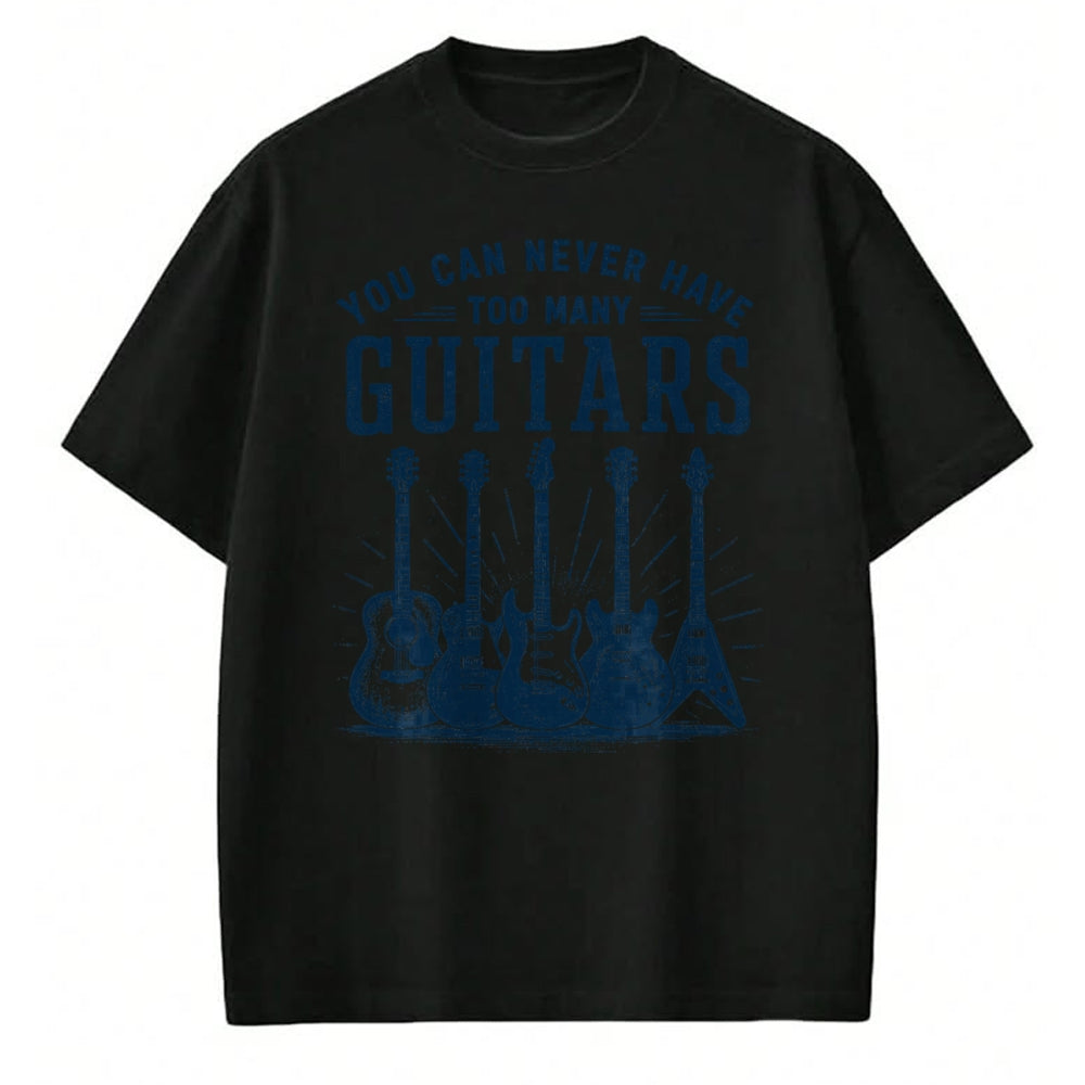 Guitar Lover Shirt, Funny Guitar UnisexT-Shirt/Hoodie/Sweatshirt HLT00 - You Can Never Have Too Many Guitars Funny Guitar Guitarist T-Shirt