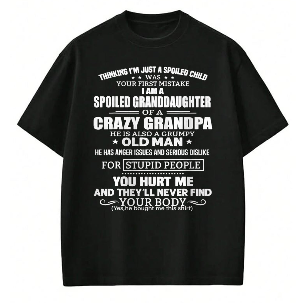 Best Grandpa Shirt, Proud Grandpa Unisex T-Shirt/Hoodie/Sweatshirt HLT00 -I'm A Spoiled Granddaughter Of A Crazy Grandpa T-Shirt (1)
