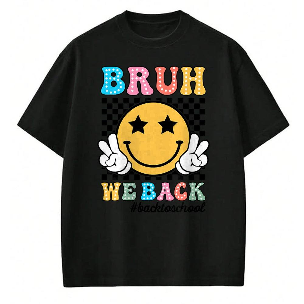 Best Student Shirt, Funny Back To School UnisexT-Shirt/Hoodie/Sweatshirt HLT00 - Bruh We Back Teachers Retro Back to School Boys Girls Kids T-Shirt