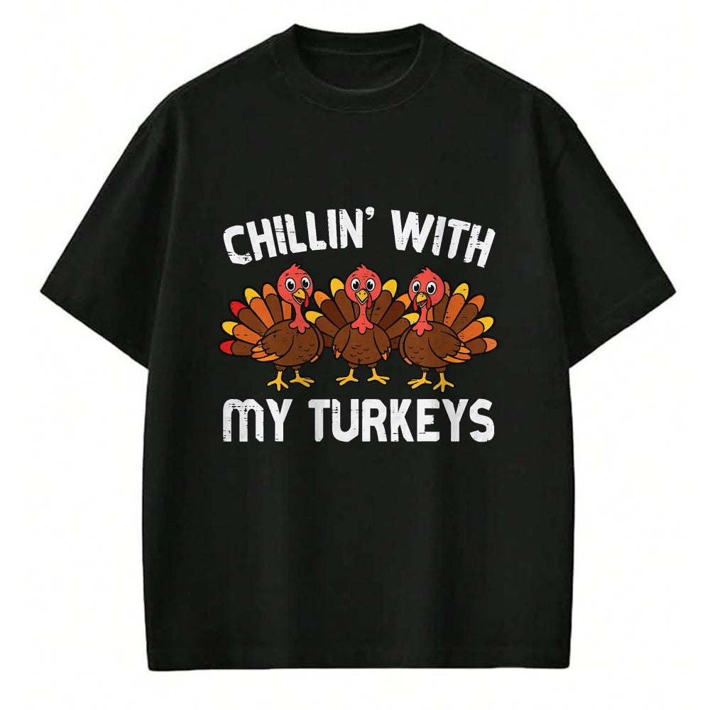 Best Thanksgiving Family Shirt , Funny Thanksgiving UnisexT-Shirt/Hoodie/Sweatshirt HLT00 - Thanksgiving Chillin with My Turkeys Funny Men Women Kids T-Shirt