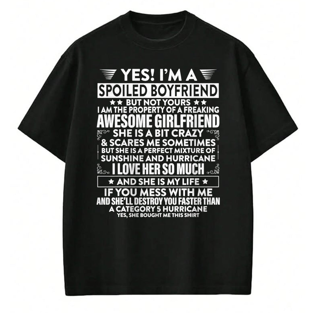 Best Wife Shirt, Wife and Husband Unisex T-Shirt/Hoodie/Sweatshirt HLT00 - Yes i'm A Spoiled Boyfriend But Not Yours awesome Girlfriend T-Shirt