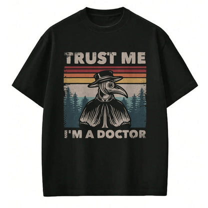 Best Doctor Shirt, Funny Doctor UnisexT-Shirt/Hoodie/Sweatshirt HLT00 - Trust Me I'm A Doctor Plague Doctor Face Mask Physician T-Shirt