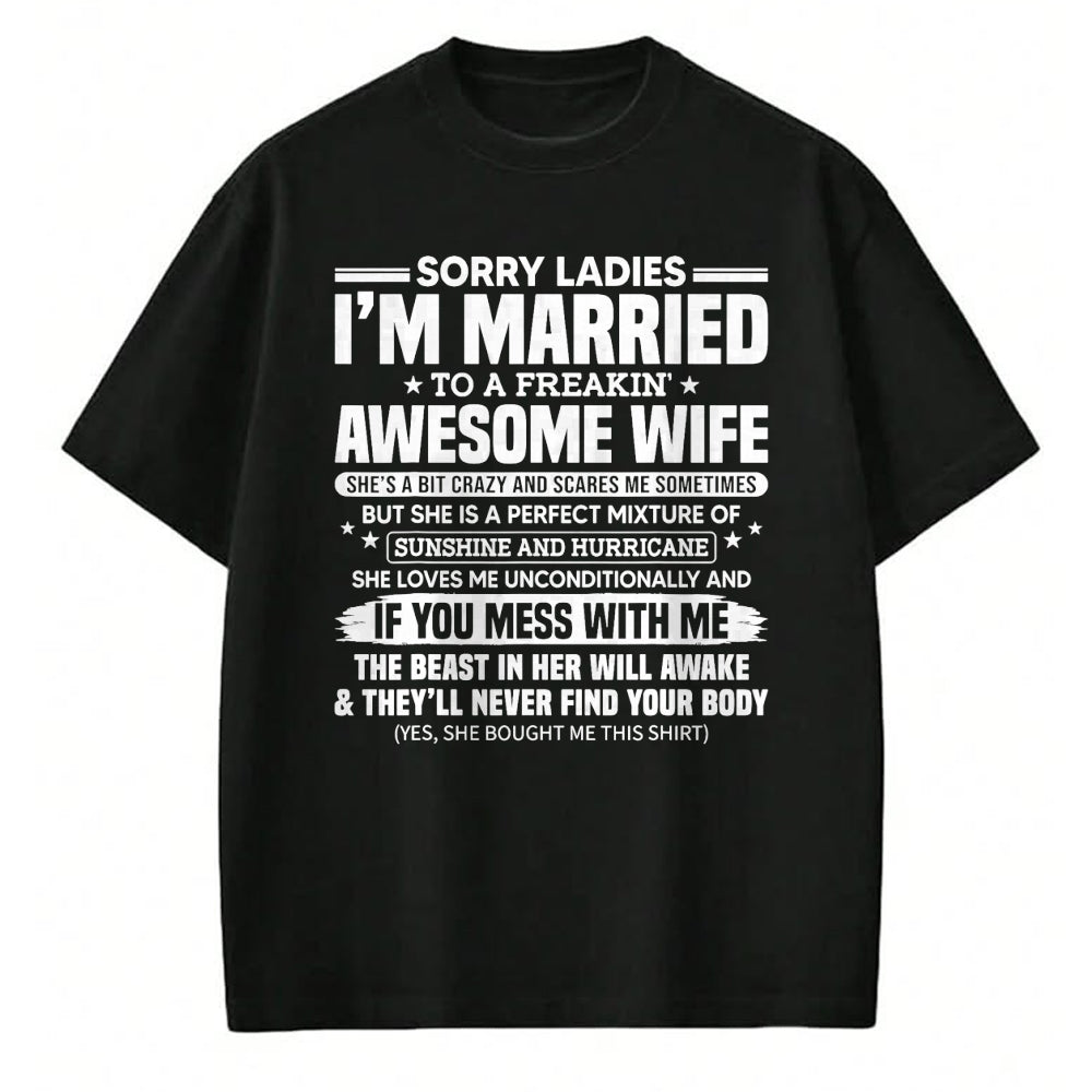 Best Husband Shirt, Wife and Husband Unisex T-Shirt/Hoodie/Sweatshirt HLT00 - Sorry Ladies I_m Married To A Freakin_ Awesome Wife Gift T-Shirt