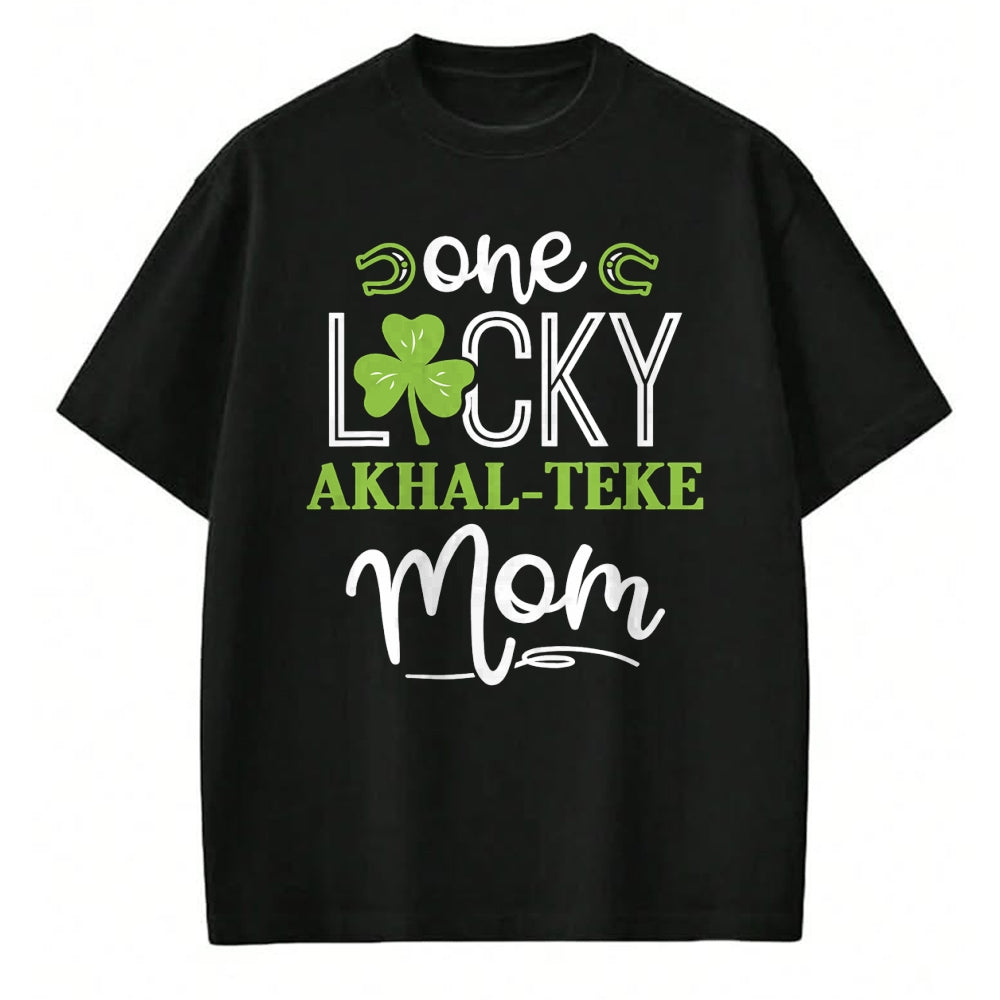 Gift for Mom Shirt, Funny Mom Unisex T-Shirt/Hoodie/Sweatshirt HLT00 - One Lucky Akhal-Teke Horse Mom Irish Horseback Riding T-Shirt