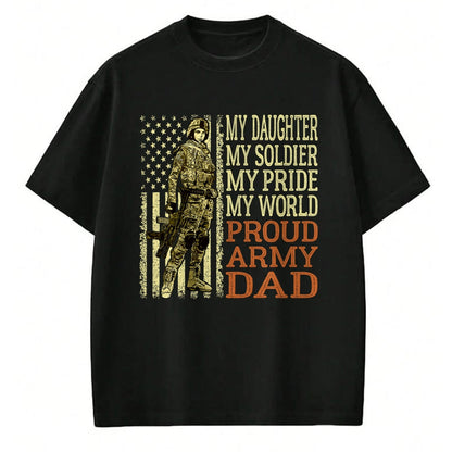 Gift for Dad Shirt, Funny Dad Unisex T-Shirt/Hoodie/Sweatshirt HLT00 – My Daughter My Soldier Hero Proud Army Dad Military Father T-Shirt