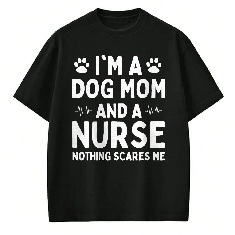 Funny Nurse Shirt, Nurse Unisex T-Shirt/Hoodie/Sweatshirt HLT00 - I'm a Dog Mom And a Nurse Nothing Scares Me T-Shirt (1)