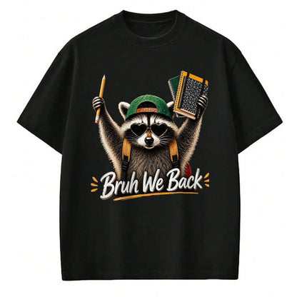 Best Student Shirt, Funny Back To School UnisexT-Shirt/Hoodie/Sweatshirt HLT00 - Funny Back to School Raccoon Bruh We Back for Boys Girls T-Shirt, Men, Black, 3X-Large