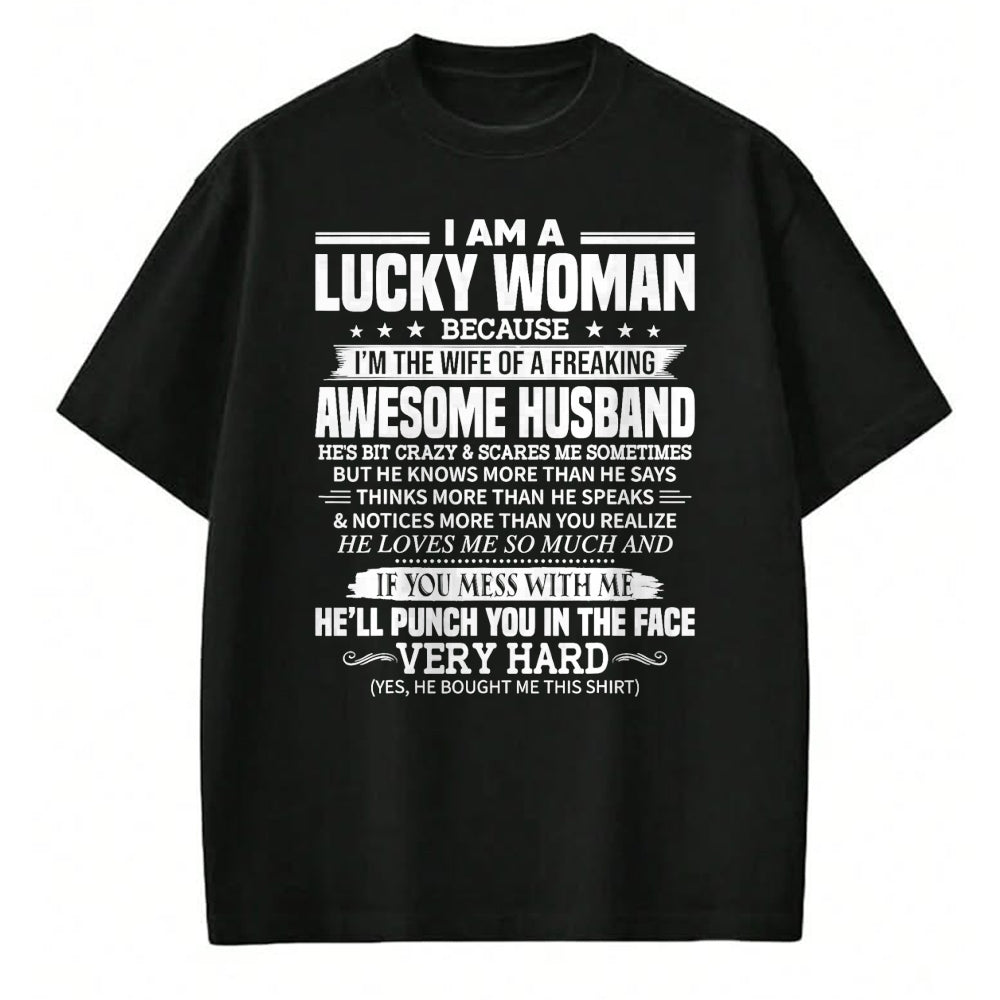 Best Wife Shirt, Wife and Husband Unisex T-Shirt/Hoodie/Sweatshirt HLT00 - Gift for wife T shirt, lucky wife   A Lucky Woman I'm the wife of a freaking awesome husband T-Shirt
