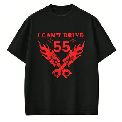 Best Mechanic Life Shirt, Funny Mechanic UnisexT-Shirt/Hoodie/Sweatshirt HLT00 - I Cant Drive 55 Funny Gift Pistons Engine Logo T-Shirt