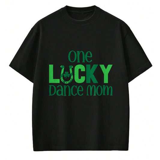 Gift for Mom Shirt, Funny Mom Unisex T-Shirt/Hoodie/Sweatshirt HLT00 - Womens St Patricks Day Costumes for Dance Mom One Lucky Dance Mom T-Shirt