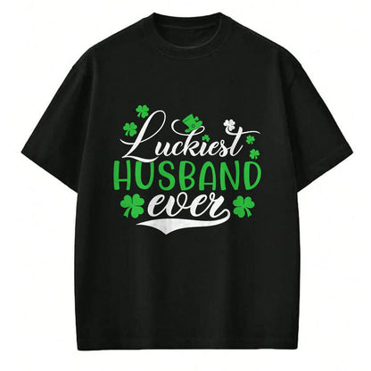 Best Husband Shirt, Wife and Husband Unisex T-Shirt/Hoodie/Sweatshirt HLT00 - Luckiest Husband Ever Shamrock Lucky St Patrick_s Day T-Shirt