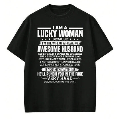 Best Wife Shirt, Wife and Husband Unisex T-Shirt/Hoodie/Sweatshirt HLT00 - A Lucky Woman I'm the wife of a freaking awesome husband T-Shirt