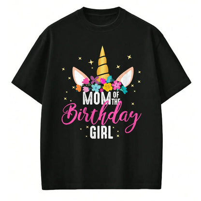 Gift for Mom Shirt, Funny Mom Unisex T-Shirt/Hoodie/Sweatshirt HLT00 - Mom Of The Birthday Girl Mother Gifts Unicorn Birthday T-Shirt