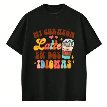 Best Student Shirt, Funny Back To School UnisexT-Shirt/Hoodie/Sweatshirt HLT00 - Maestra Bilingual Teacher Mi Corazon Latte En Dos Idiomas T-Shirt