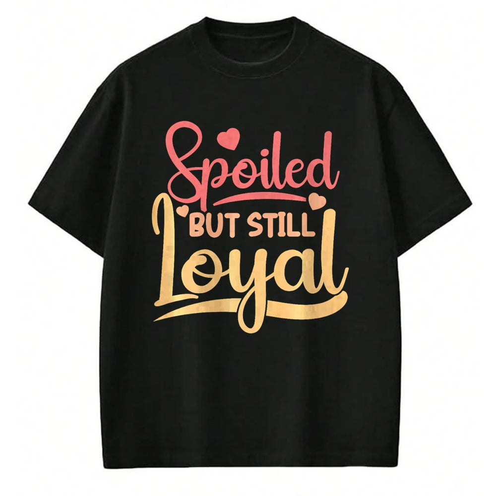 Best Wife Shirt, Wife and Husband Unisex T-Shirt/Hoodie/Sweatshirt HLT00 - Gift for wife T shirt, spoiled wife   Spoiled Wife Spoiled But Still Loyal Premium T-Shirt
