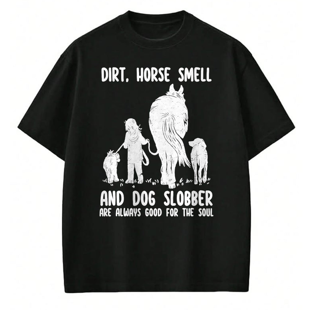 Best Horse Lover Shirt , Funny Horse UnisexT-Shirt/Hoodie/Sweatshirt HLT00 - Dirt Horse Smell and Dog Slobber Funny Horse & Dog Lovers T-Shirt