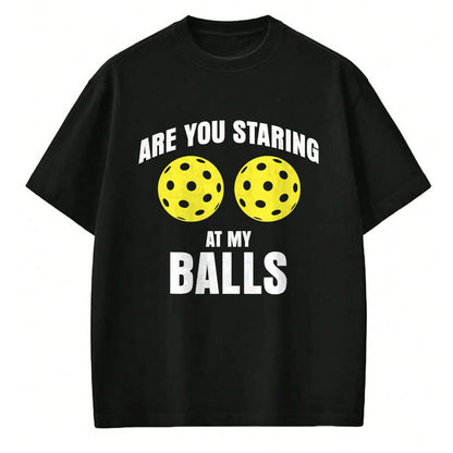 Funny Pickleball Shirt, Pickleball Lover Unisex T-Shirt/Hoodie/Sweatshirt HLT00 - are You Staring at My Balls Funny Pickle Ball T-Shirt