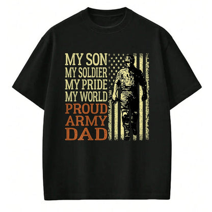 Gift for Dad Shirt, Funny Dad Unisex T-Shirt/Hoodie/Sweatshirt HLT00 – My Son Is A Soldier Hero Proud Army Dad US Military Father T-Shirt