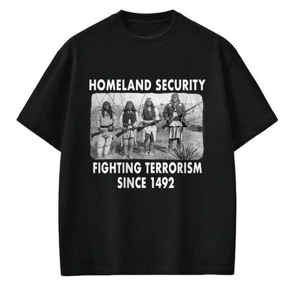 Native American T-Shirts, Vintage Native American Unisex T-Shirt/Hoodie/Sweatshirt HLT00 - Homeland Security Fighting Terrorism Since 1492 Native
