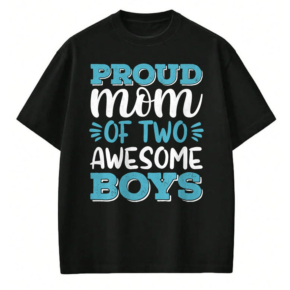 Gift for Mom Shirt, Funny Mom Unisex T-Shirt/Hoodie/Sweatshirt HLT00 - Boy Mom Shirt For Women, Proud Mom Of 2 Awesome Boys T-Shirt